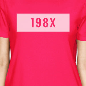 198X Womens Hot Pink Cotton TShirt Funny Design Letter Printed - 365INLOVE