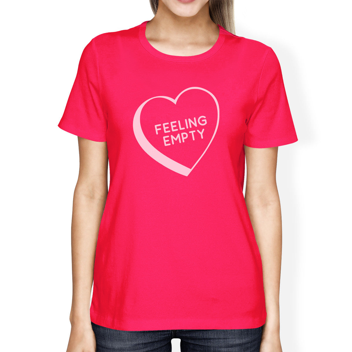 Feeling Empty Heart Hot Pink Shirt Funny Design Letter Printed - 365INLOVE
