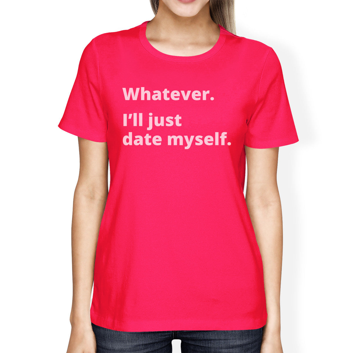 Date Myself Hot Pink Cotton T Shirt Funny Design Letter Printed - 365INLOVE