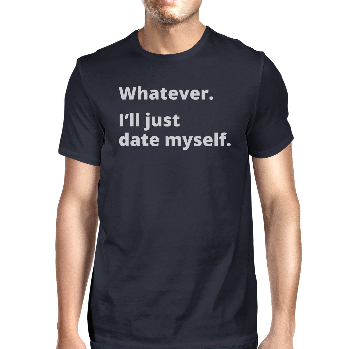 Date Myself Navy Crew Neck T-Shirt Humorous Graphic Top For Guys - 365INLOVE