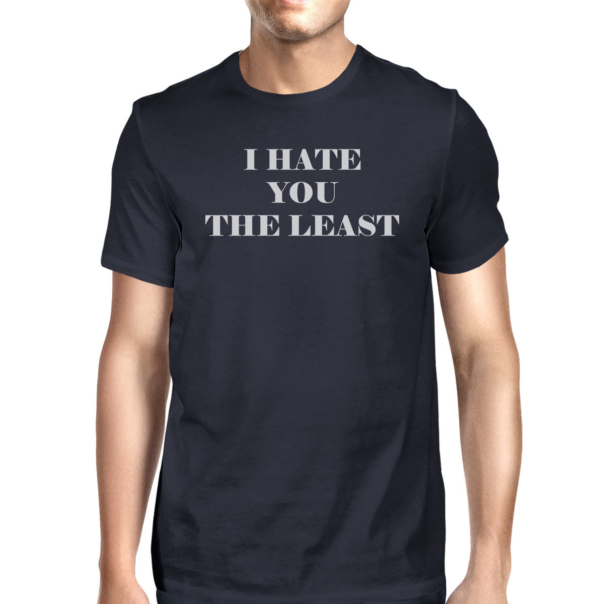 I Hate You The Least Mens Navy Crewneck Cotton Shirt Unique Graphic - 365INLOVE