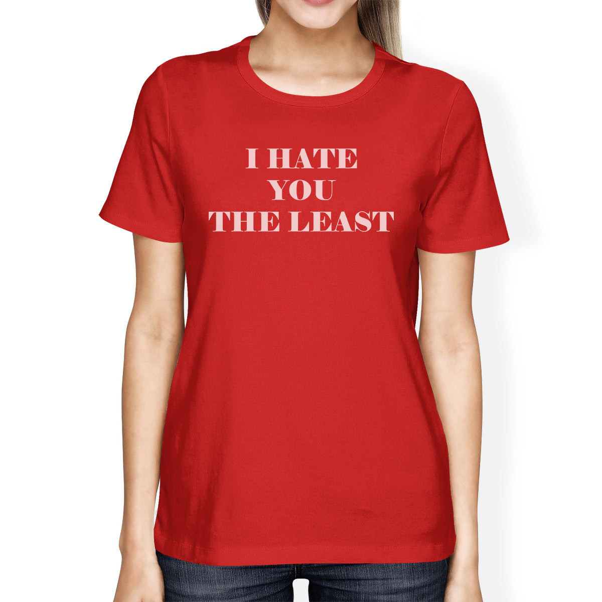 I Hate You The Least Womens Red Unique Graphic Tee Humorous Quote - 365INLOVE