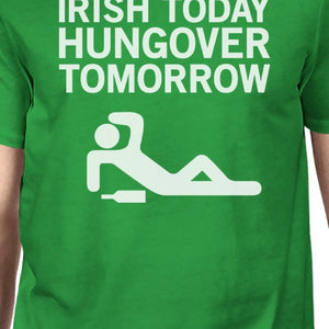 Irish Today Hungover Men's Green T-shirt Hilarious Quote - 365INLOVE