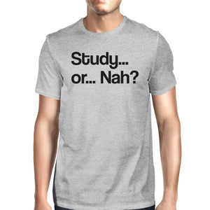 Study Or Nah Mens Grey Shirt