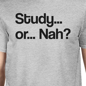 Study Or Nah Mens Grey Shirt