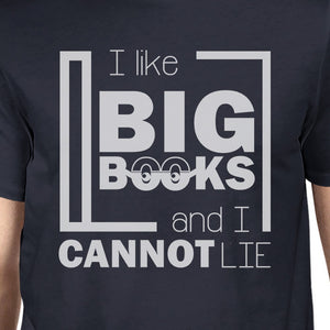 I Like Big Books Cannot Lie Mens Navy Shirt