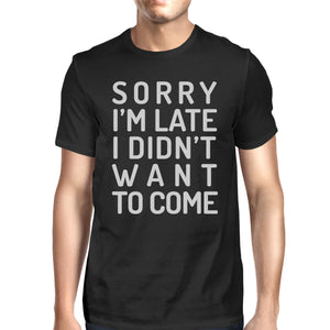 Sorry I'm Late Mens Black Shirt