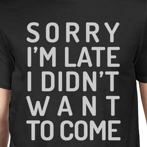 Sorry I'm Late Mens Black Shirt