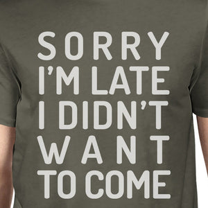 Sorry I'm Late Mens Dark Grey Shirt