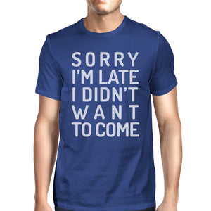 Sorry I'm Late Mens Blue Shirt