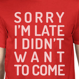 Sorry I'm Late Mens Red Shirt