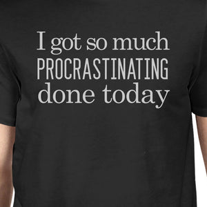 Procrastinating Done Today Mens Black Shirt