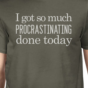 Procrastinating Done Today Mens Dark Grey Shirt