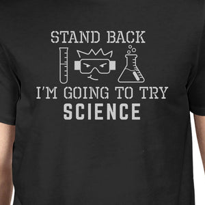 Stand Back Try Science Mens Black Shirt