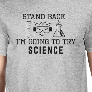 Stand Back Try Science Mens Grey Shirt