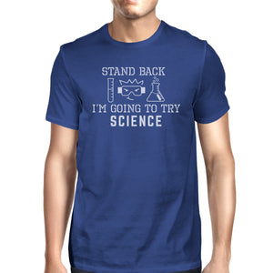 Stand Back Try Science Mens Blue Shirt