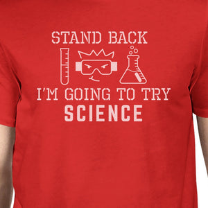 Stand Back Try Science Mens Red Shirt