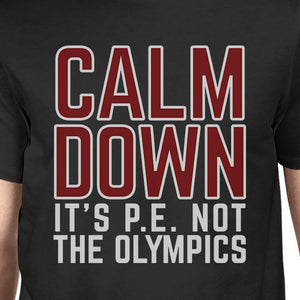 It's PE Not The Olympics Mens Black Shirt