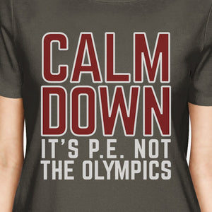 It's PE Not The Olympics Womens Dark Gray Shirt