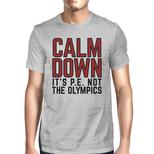 It's PE Not The Olympics Mens Grey Shirt