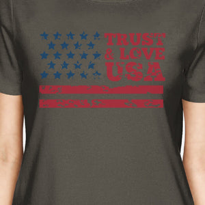 Trust Love USA American Flag Shirt Womens Dark Gray Round Neck Tee - 365INLOVE