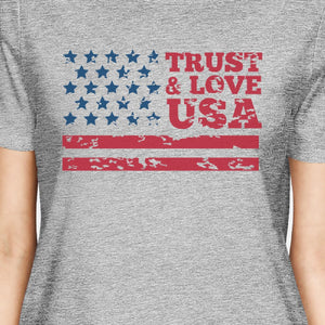 Trust & Love USA American Flag Shirt Womens Grey Round Neck Tshirt - 365INLOVE