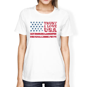 Trust & Love USA American Flag Shirt Womens White Round Neck Tshirt - 365INLOVE