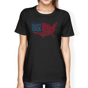 Happy Birthday USA American Flag Shirt Womens Black Graphic T-Shirt - 365INLOVE