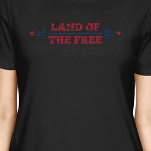 Land Of The Free American Flag Shirt Womens Black Graphic T-Shirt - 365INLOVE