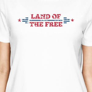 Land Of The Free American Flag Shirt Womens White Graphic T-Shirt - 365INLOVE