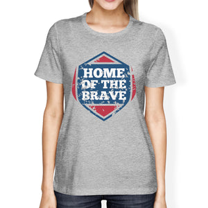 Home Of The Brave American Flag Shirt Womens Gray Graphic Tshirt - 365INLOVE