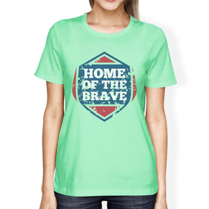 Home Of The Brave American Flag Shirt Womens Mint Cotton T-Shirt - 365INLOVE