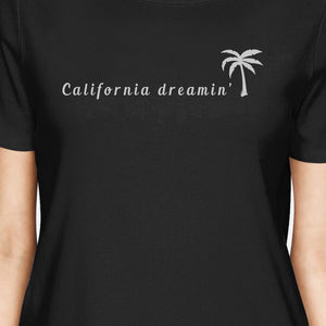 California Dreaming Womens Black T-Shirt Lightweight Summer Shirt - 365INLOVE