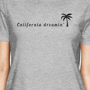 California Dreaming Womens Grey T-Shirt Lightweight Summer Shirt - 365INLOVE