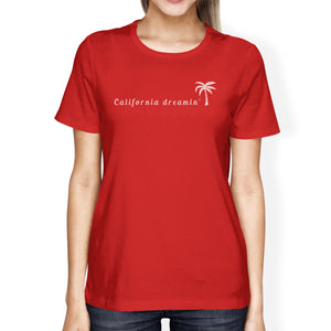 California Dreaming Womens Red Cute Palm Tree Design Summer T-Shirt - 365INLOVE