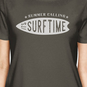 Summer Calling It's Surf Time Womens Dark Grey Shirt