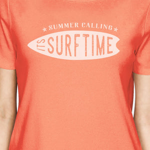 Summer Calling It's Surf Time Womens Peach Shirt