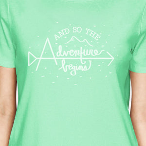 And So The Adventure Begins Womens Mint Shirt