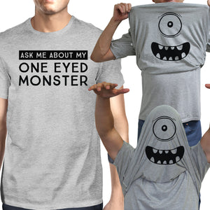 Ask Me About My One Eyed Monster Mens Grey Shirt