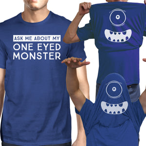 Ask Me About My One Eyed Monster Mens Royal Blue Shirt