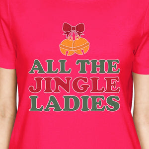 All The Jingle Ladies Womens Hot Pink Shirt