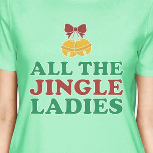 All The Jingle Ladies Womens Mint Shirt