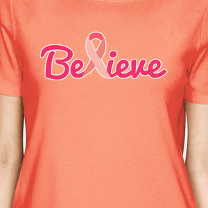 Believe Breast Cancer Awareness Womens Peach Shirt