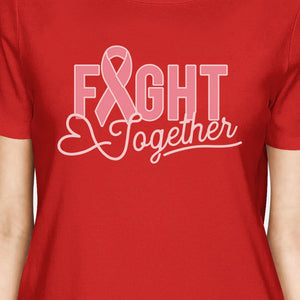 Fight Together Breast Cancer Awareness Womens Red Shirt