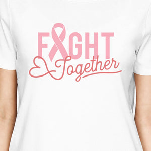 Fight Together Breast Cancer Awareness Womens White Shirt