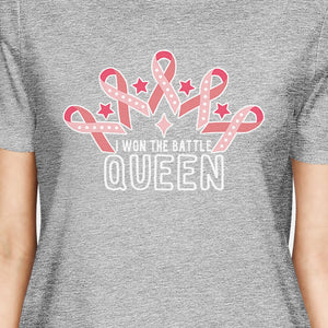 Won The Battle Queen Breast Cancer Awareness Womens Grey Shirt