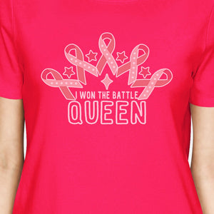 Won The Battle Queen Breast Cancer Awareness Womens Hot Pink Shirt