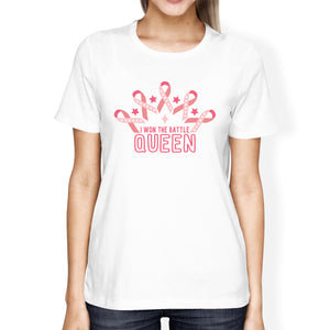 Won The Battle Queen Breast Cancer Awareness Womens White Shirt