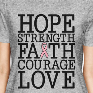 Hope Strength Faith Courage Love Breast Cancer Womens Grey Shirt