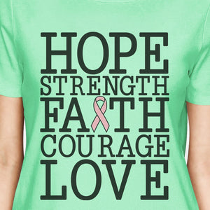 Hope Strength Faith Courage Love Breast Cancer Womens Mint Shirt